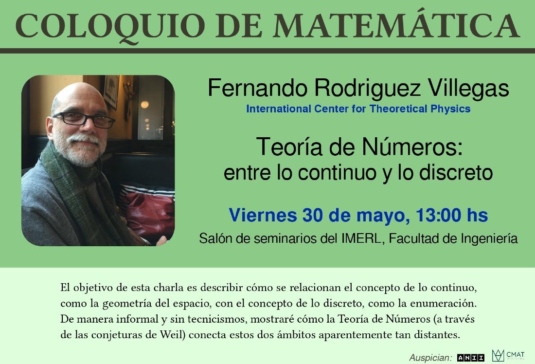 Charla del Dr. Fernando Rodríguez Villegas (ICTP): Teoría de Números: entre lo continuo y lo discreto.  30 de mayo 2025.